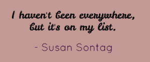 i-havent-been-everywhere-but-its-on-my-list-2